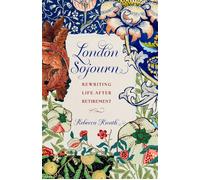 London Sojourn Rewriting Life After Retirement - Rebecca Knuth - She Writes Press - ebook (ePub) - Livre