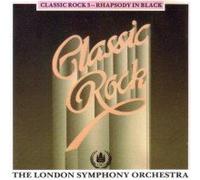 London Symphony Orchestra - Classic Rock 3 - Rhapsody In Black [UK Import]