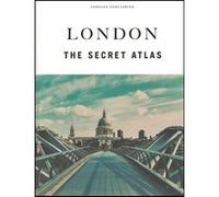 London - The secret atlas Rachel Howard (Auteur), Bill Nash (Auteur), Stéphanie Rivoal (Photographie), Jorge Monedero (Photographie), Adam Tucker (Photographie)