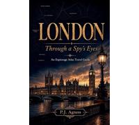 London: Through A Spy's Eyes