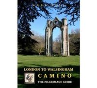 London to walsingham camino the pilgrimage guide A. BULL (Auteur)