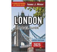 London Travel Guide 2025: Essential Guide to Landmarks, Food, Shopping & London Day Trips