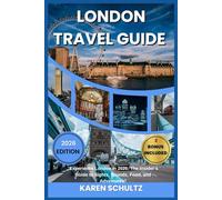 London Travel Guide 2026: “Experience London in 2026: The Insider’s Guide to Sights, Sounds, Food, and Adventures”
