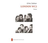 London wc2 - Gilles Sebhan - Impressions Nouvelles - broché - Roman