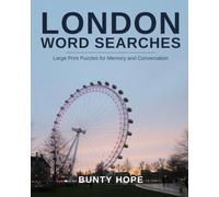 London Word Searches: Large Print Puzzles for Memory and Conversation