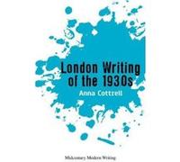 London Writing of the 1930s (Midcentury Modern Writers) - [Version Originale] Inconnu (Auteur)