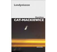 Londoniszcze - Stanisław Cat-Mackiewicz (Literatur, Geschichte auf Polnisch)