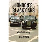 Londons Black Cabs by Bill Munro Bill Munro (Auteur)