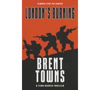 London's Burning: A Team Reaper Thriller