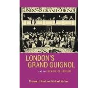 Londons Grand Guignol And The Theatre Of Horror