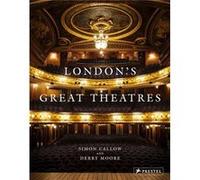 Londons Great Theatres by Callow & & Simon Unknown (Auteur)