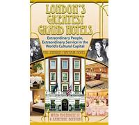 London's Greatest Grand Hotels - Millennium Mayfair Hotel (Hardback)
