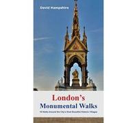 London's Monumental Walks: 16 Walks Taking in the City's Best Monuments, Statues & Memorials - [Version Originale] Inconnu (Auteur)