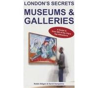 London'S Secrets: Museums & Galleries: 1 (Paperback) Robbi Atilgan, David Hampshire (Auteur)