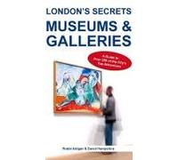 London's Secrets: Museums & Galleries