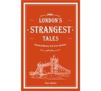 Londons Strangest Tales by Tom Quinn Inconnu (Auteur)