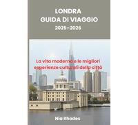 Londra Guida di viaggio 2025-2026: La vita moderna e le migliori esperienze culturali della città