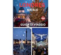 LONDRA NATALE GUIDA TURISTICA