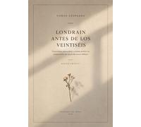 Londrain antes de los veintiséis Trayectoria, precocidad y sistema poético en comparación con sus predecesores chilenos - Tomás Céspedes - Auto-Édition - ebook (ePub) - Livre