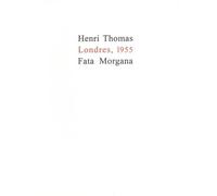 Londres, 1955 - Henri Thomas - Fata Morgana - broché - Livre
