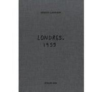 Londres 1959 Sergio Larrain (Auteur), Agnès Sire (Préface), Roberto Bolaño (Préface)