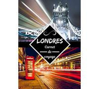 Londres carnet de voyage: Journal de bord | Carnet de voyage à Londres | Écrire ses souvenirs | Raconter vos aventures avec des photos | Check list pour le départ | Format 7x10 pouces |