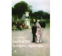 Londres Em Paris - Eça De Queirós E A Imprensa Inglesa Teresa Pinto Coelho (Auteur)