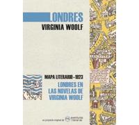 Londres en las novelas de Virginia Woolf: Mapa Literario 1923