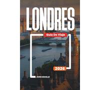 LONDRES Guía de viaje 2026: El Big Ben, el Palacio de Buckingham y cosas que hacer en la capital de Inglaterra