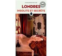 Londres insolite et secrète Rachel Howard (Auteur), Bill Nash (Auteur)