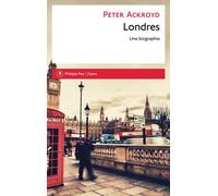 Londres la biographie - Peter Ackroyd - Philippe Rey - broché - Roman