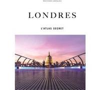 Londres - l'atlas secret Rachel Howard (Auteur), Bill Nash (Auteur), Stéphanie Rivoal (Photographie), Jorge Monedero (Photographie), Adam Tucker (Photographie)