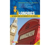 Collectif – Londres : Le guide pour les enfants et les parents – Broché