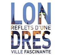 Londres, les meilleurs endroits d'une ville fascinante