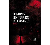 Londres, les tueurs de l'ombre - Djess - Trois Colonnes - broché - Roman