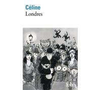 Londres - Louis-Ferdinand Céline - Gallimard - Poche - Roman