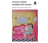 Londres mon amour - Hanan El-Cheikh - Actes sud - Poche - Roman