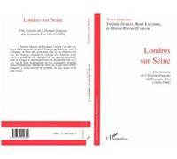 Londres sur Seine Une histoire de l'Institut français du Royaume-Uni (1910-1980) - Collectif - L'harmattan - broché - Livre