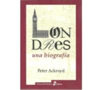 Londres. Una Biografia - ACKROYD, PETER Ackroyd, Peter (Auteur)