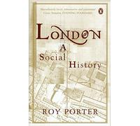 Londres : une histoire sociale, Roy Porter