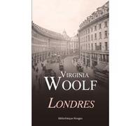 Londres Virginia Woolf (Auteur), Mario Fortunato (Préface), Chloé Thomas (Traduction)