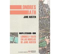 Londres y Bath en las novelas de Jane Austen: Mapa literario 1806