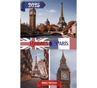 Londres y París Guía de viajes 2026: Descubra el alma de Londres y el espíritu de París - un completo guía de viaje para 2026 a las grandes capitales de Europa