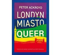 Londyn Miasto queer - Peter Ackroyd (livre en polonais)