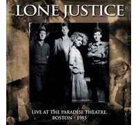 Lone Justice - Live at The Paradise. [Import]
