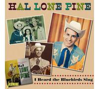 Hal Lone Pine – Heard the Bluebirds Sing – CD – Import (R.-U.)