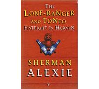 Lone Ranger And Tonto Fistfight In Heaven-