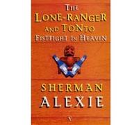 Lone Ranger And Tonto Fistfight In Heaven-