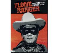 Lone Ranger: Who Was That Masked Man