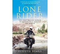 Lone Rider: The First British Woman to Motorcycle Around the World - [Version Originale] Inconnu (Auteur)